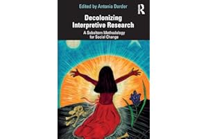 Decolonizing Interpretive Research: A Subaltern Methodology for Social Change