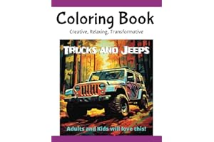 Coloring Book Trucks and Jeeps: Creative, Relaxing, Transformative, Vehicle Design and Construction
