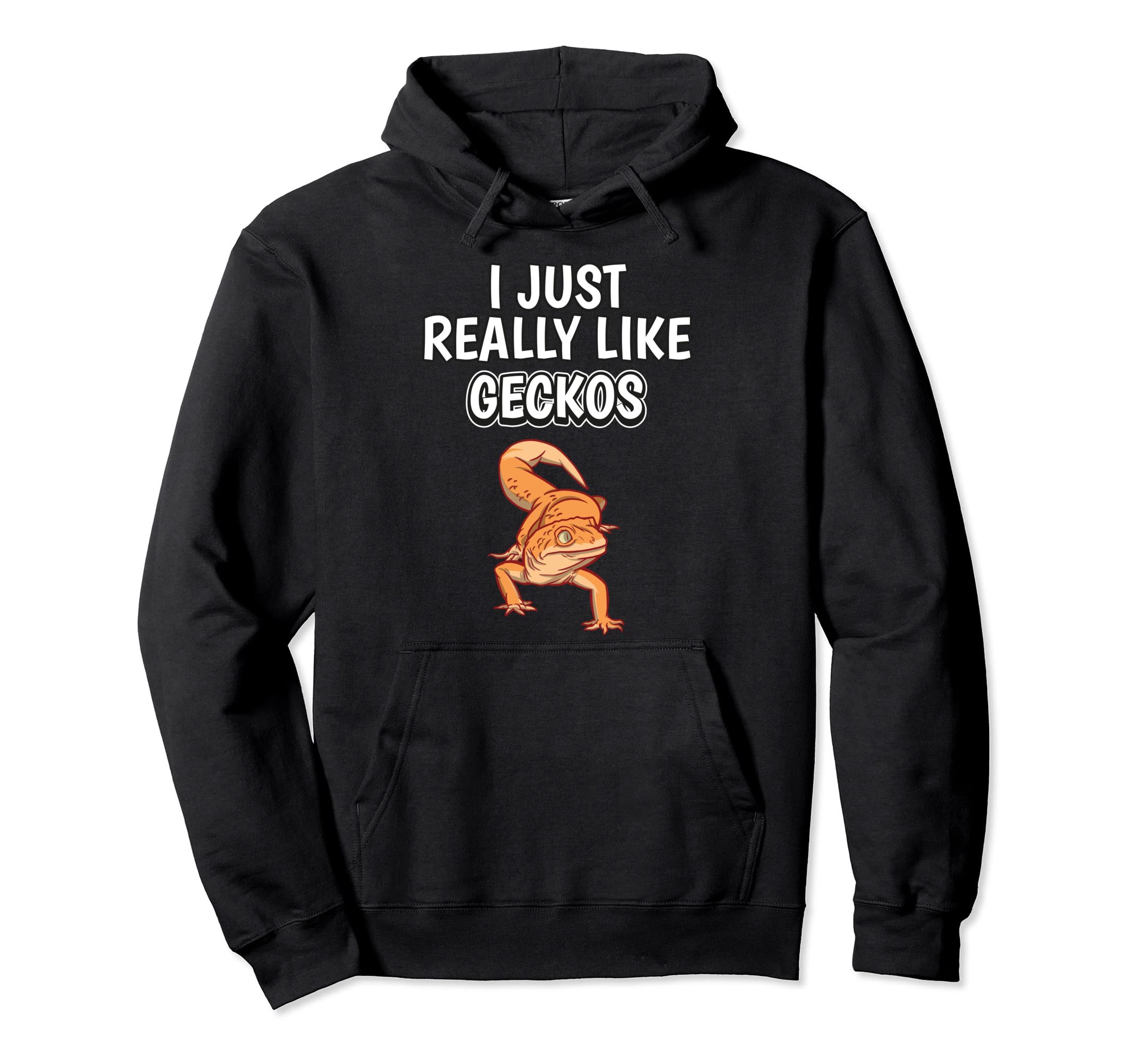 Reptile Quote I Just Really Like Geckos Clothes Gecko Pullover Hoodie