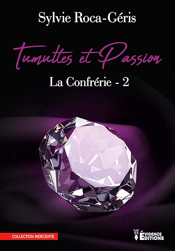 Download Tumulte et Passion: La Confrérie, T2 PDF
