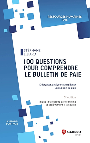 Download 100 questions pour comprendre le bulletin de paie: Décrypter, analyser et expliquer un bulletin de paie (L'essentiel pour agir) PDF
