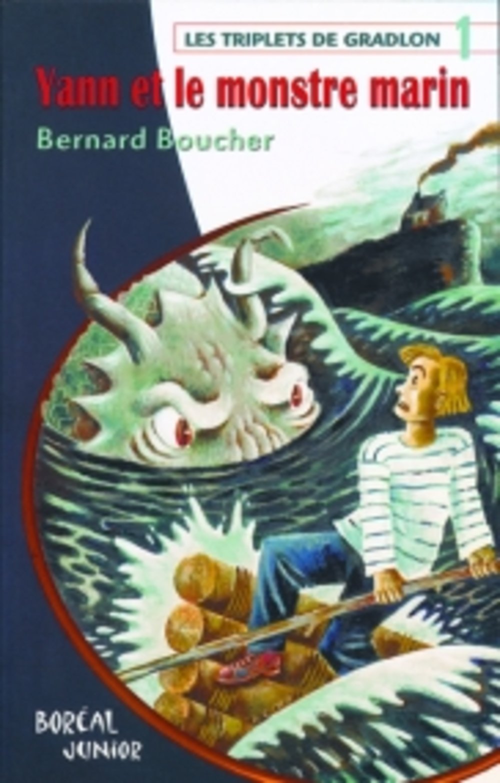 Amazon Com Yann Et Le Monstre Marin Litterature French Edition Boucher Bernard Books