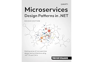 Microservices Design Patterns in .NET: Making sense of microservices design and architecture using .NET 10 and C# 14