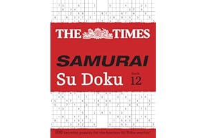 The Times Samurai Su Doku 12: 100 extreme puzzles for the fearless Su Doku warrior
