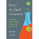 Don't Be Such a Scientist, Second Edition: Talking Substance in an Age of Style