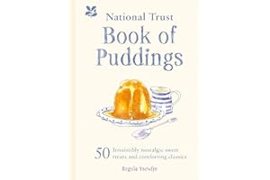 The National Trust Book of Puddings: 50 irresistibly nostalgic sweet treats and comforting classics