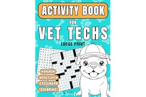Vet Tech Activity Book: A Creative and Fun Appreciation Gift for Veterinary Technicians: Including Word Search, Crossword, an