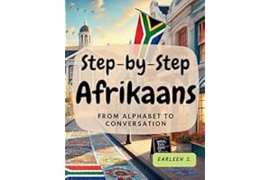 Step-by-Step Afrikaans: From Alphabet to Conversation