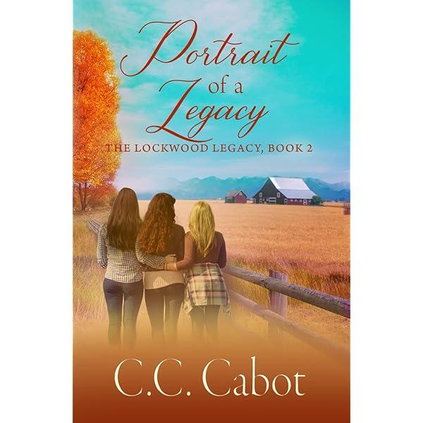 Sisters Of The Heartland (The Lockwood Legacy Book 1): Cabot, C.C.