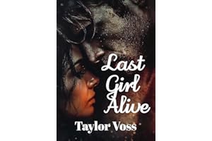 Last Girl Alive: A Dark Post-Apocalyptic Survival Romance