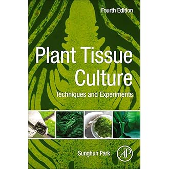 Amazon Com Plant Tissue Culture Techniques And Experiments 9780128211205 Park Sunghun Books