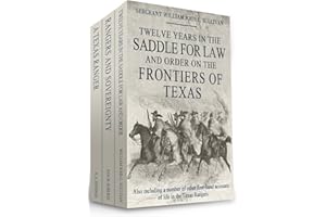 Twelve Years in the Saddle for Law and Order on the Frontiers of Texas