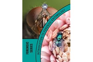 INTRODUCTION TO FORENSIC ENTOMOLOGY (2nd Edition): The Role of Insects in Solving Crimes