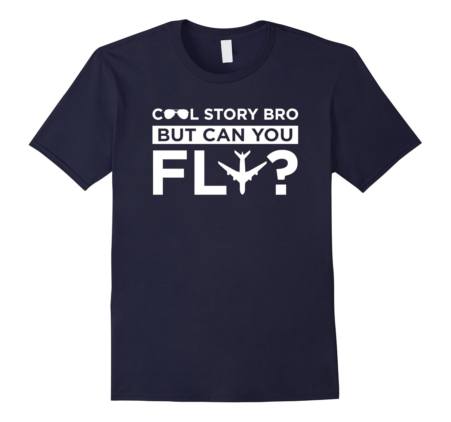 Cool Story Bro, But Can You Fly - Funny Aviation Shirt-Rose