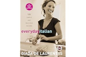 Everyday Italian: 125 Simple and Delicious Recipes: A Cookbook