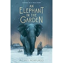 An Elephant in the Garden: Morpurgo, Michael: 9781250034144: Books