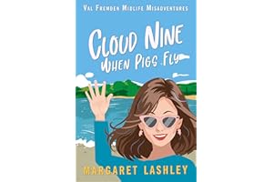 Cloud Nine: When Pigs Fly (Val Fremden Midlife Misadventures Book 9)