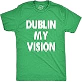Mens Funny T Shirts Dublin My Vision St Patricks Day Drinking Tee for Guys