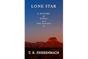 Lone Star: A History of Texas and the Texans