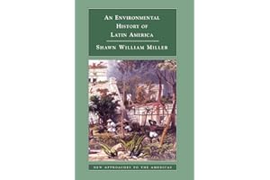 An Environmental History of Latin America (New Approaches to the Americas)