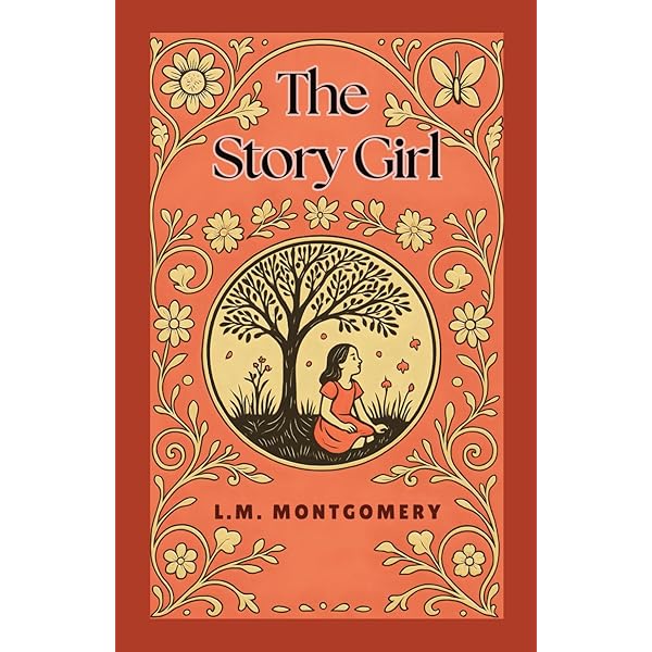 The Story Girl: Montgomery, L. M.: 9781101919491: Amazon.com: Books