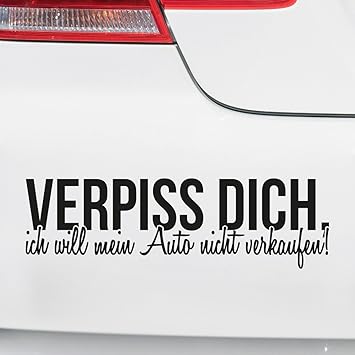 Motoking Autoaufkleber Lustige Sprüche Motive Für Ihr Auto Verpiss Dich Ich Will Mein Auto Nicht Verkaufen 12 X 35 Cm Hellrot Seidenmatt