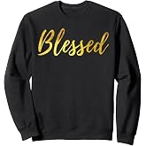 Blessed Gold T-shirt Sweatshirt