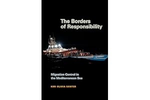 The Borders of Responsibility: Migration Control in the Mediterranean Sea