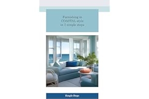 Furnishing in Coastal style in 7 simple steps: Transform Your Home into a Haven of Serenity