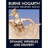 Dynamic Wrinkles and Drapery: Solutions for Drawing the Clothed Figure