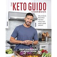 The Keto Guido Cookbook: Delicious Recipes to Get Healthy and Look Great