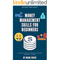 Money Management Skills for Beginners: Ultimate Guide of Proven Plan for Financial Fitness, Using Simple Strategies to… book cover