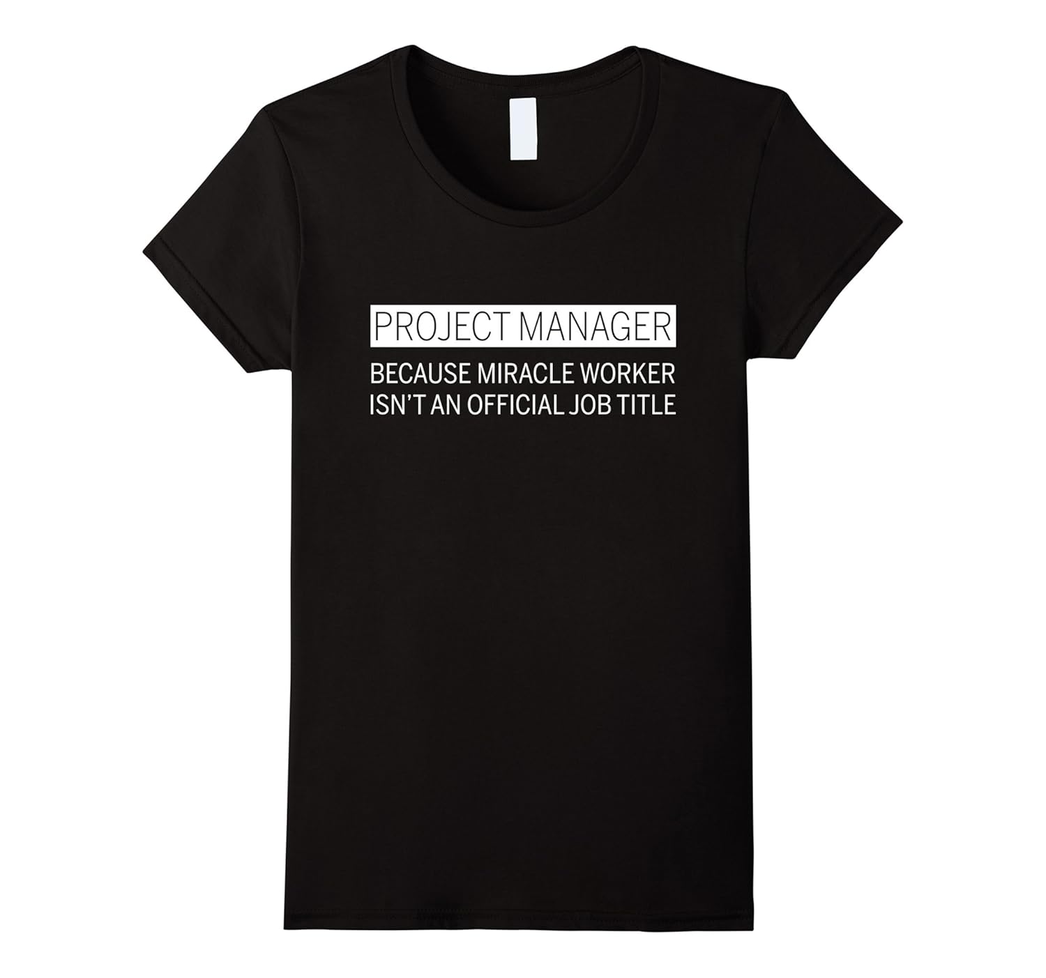 Project Manager Title Funny T Shirt Awarplus