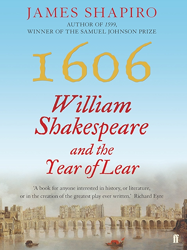 Download 1606: William Shakespeare and the Year of Lear (English Edition) PDF