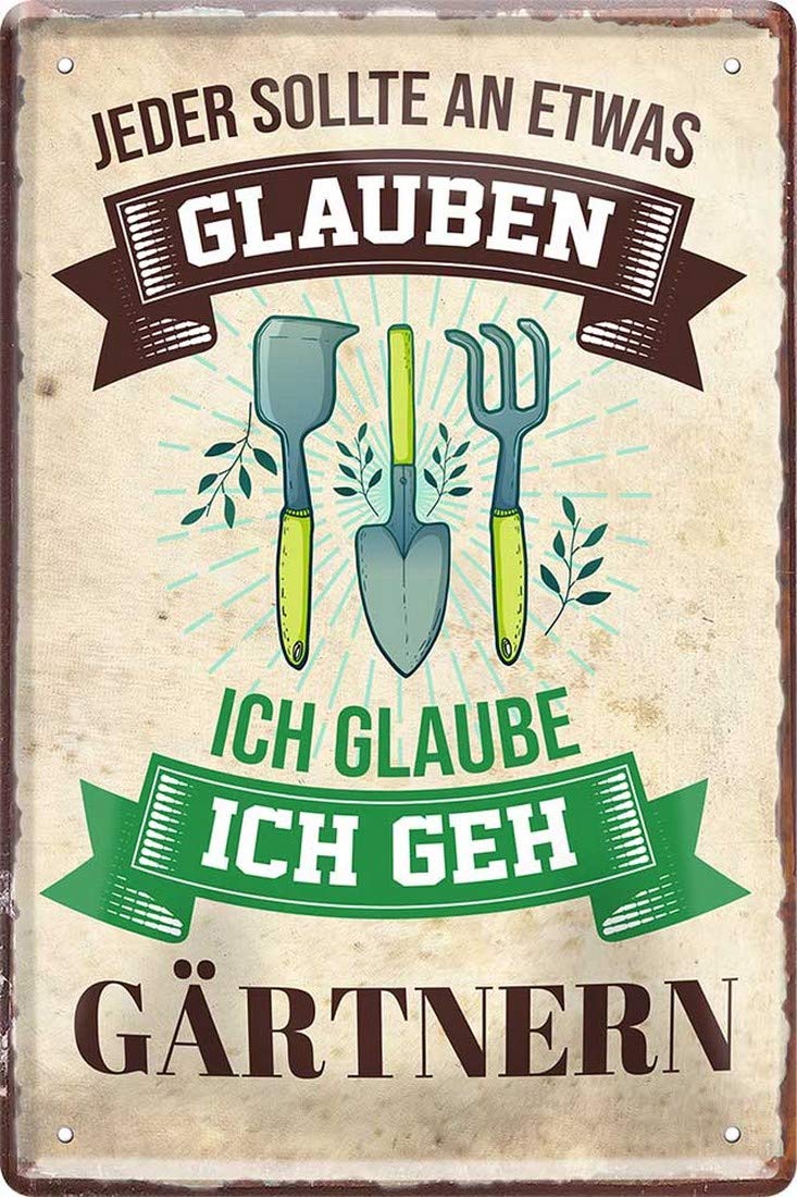1551 Decorative Tin Sign with German Text 'Ich Glaube: Ich GEH Gärtnern Garten 20 x 30 cm