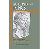 The Chief Theological Topics: Loci Praecipui Theologici 1559