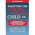 Parenting the Strong-Willed Child, Expanded Fourth Edition: The Clinically Proven Five-Week Program for Parents of Two- to Six-Year-Olds
