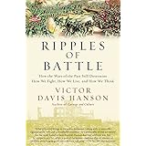 Ripples of Battle: How Wars of the Past Still Determine How We Fight, How We Live, and How We Think