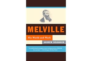 Melville: His World and Work