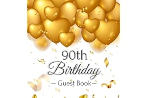 90th Birthday Guest Book: An Elegant Gold Balloon Hearts Themed Keepsake for a 90th Birthday Party - Includes Sign-In Pages, 