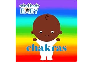 Mind Body Baby: Chakras