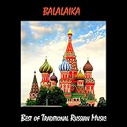 Balalaika, Best of Traditional Russian Music