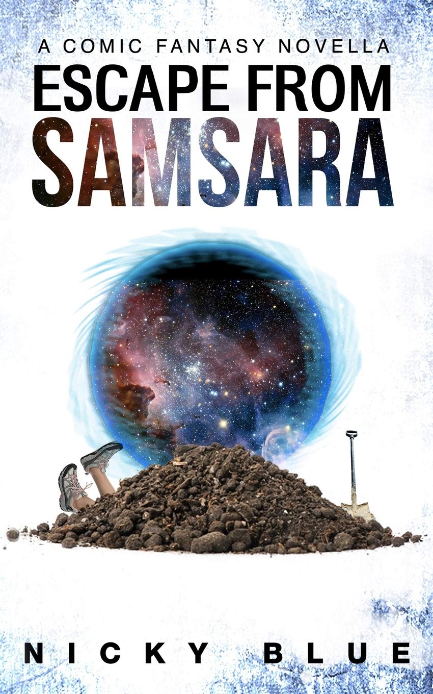 Amazon Com Escape From Samsara A Dark Comedy Fantasy Adventure Prophecy Allocation 9781976823411 Blue Nicky Books