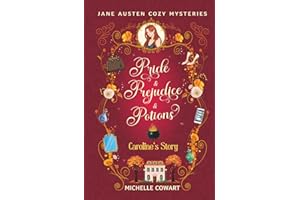 Caroline's Story: Pride and Prejudice and Potions