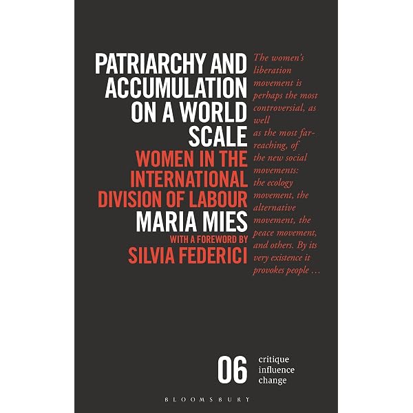Patriarchy and Accumulation On A World Scale: Women in the