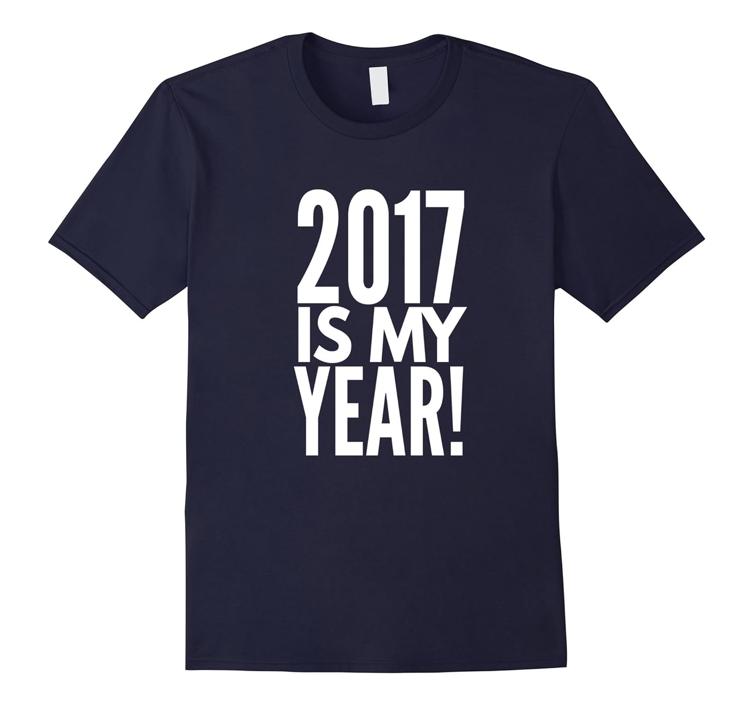 2017 Is My Year Shirt for New Years Eve-ANZ