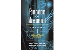 Foundations of Measurement Volume I: Additive and Polynomial Representations (Volume 1)