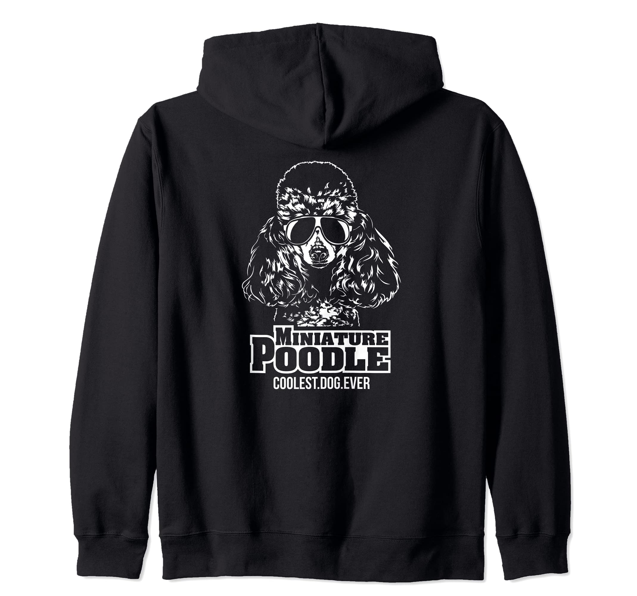 Funny Proud Miniature Poodle coolest dog ever dog saying Zip Hoodie