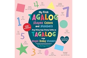 My First Tagalog Shapes, Colors, and Numbers, Board Book: Bilingual English-Tagalog Learning Book of Basic Concepts by Heritage Press