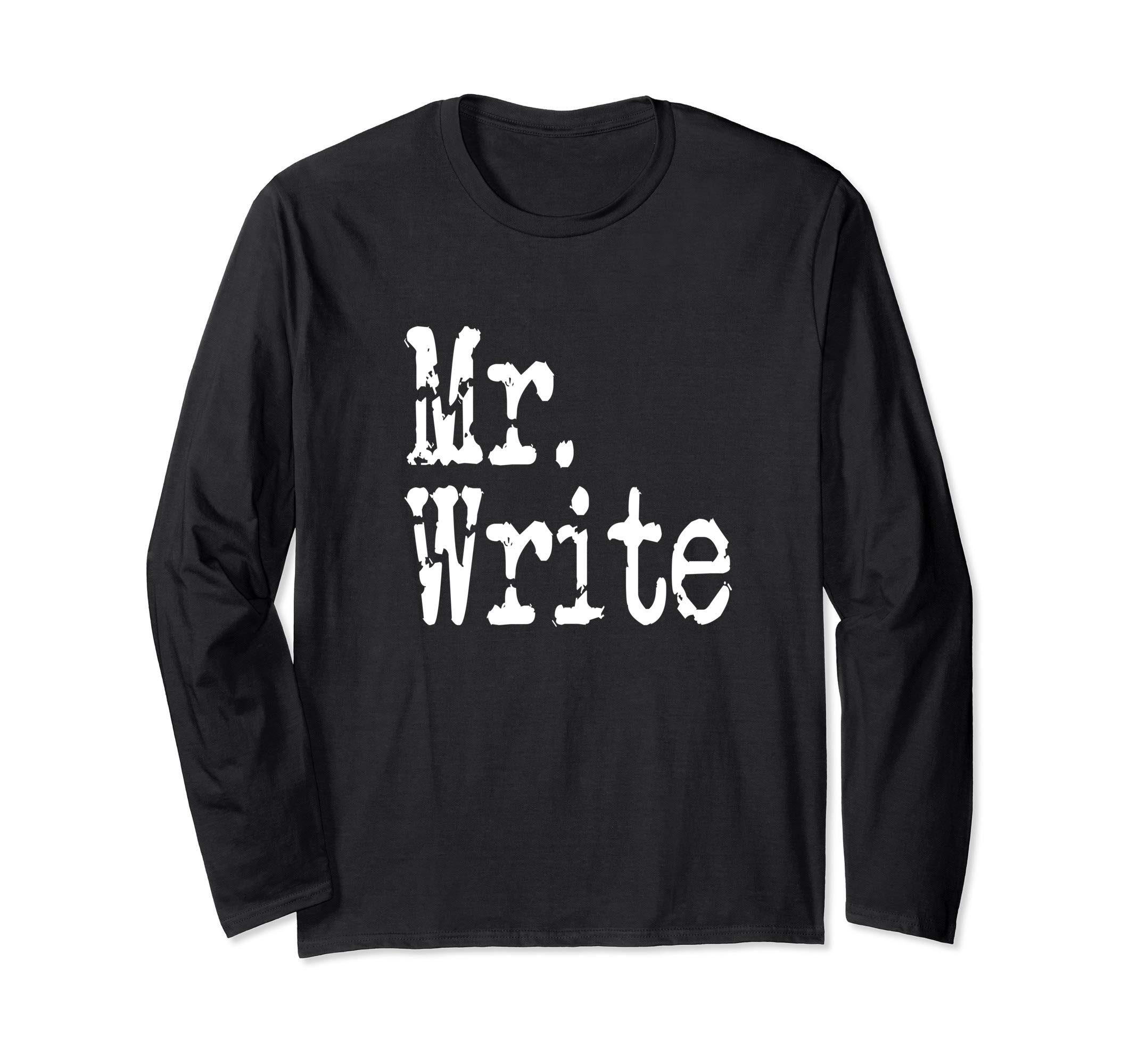 Mr Write Author Blog Writer Teacher Professor Humor Pun Long Sleeve T-Shirt